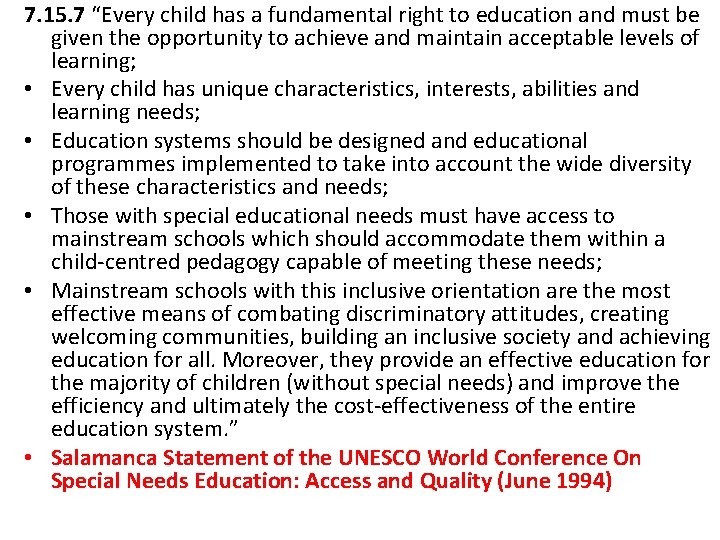 7. 15. 7 “Every child has a fundamental right to education and must be 7. 15. 7 “Every child has a fundamental right to education and must be