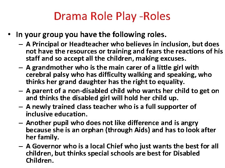 Drama Role Play -Roles • In your group you have the following roles. – Drama Role Play -Roles • In your group you have the following roles. –