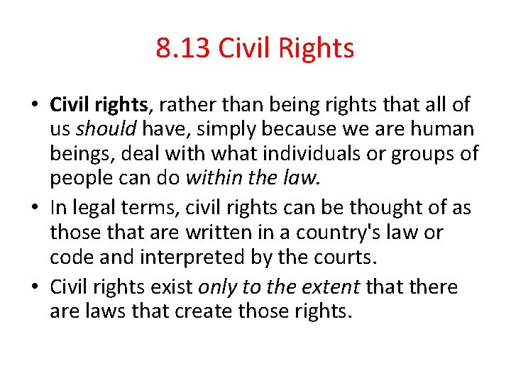 8. 13 Civil Rights • Civil rights, rather than being rights that all of 8. 13 Civil Rights • Civil rights, rather than being rights that all of