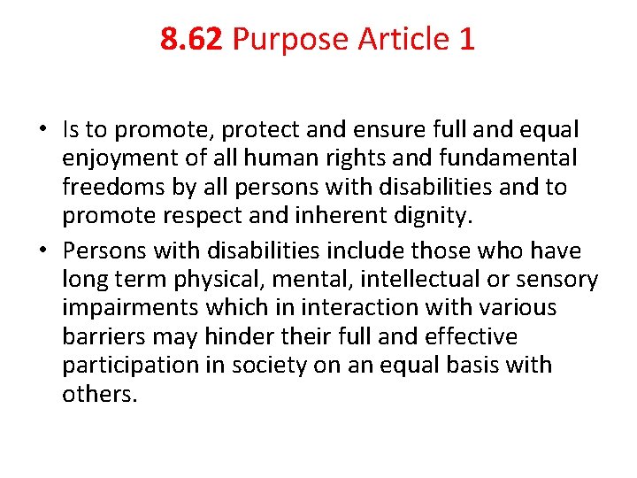 8. 62 Purpose Article 1 • Is to promote, protect and ensure full and 8. 62 Purpose Article 1 • Is to promote, protect and ensure full and