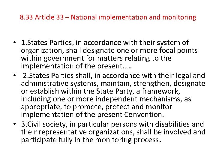 8. 33 Article 33 – National implementation and monitoring • 1. States Parties, in 8. 33 Article 33 – National implementation and monitoring • 1. States Parties, in