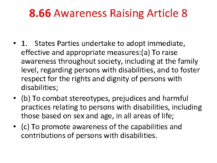 8. 66 Awareness Raising Article 8 • 1. States Parties undertake to adopt immediate, 8. 66 Awareness Raising Article 8 • 1. States Parties undertake to adopt immediate,