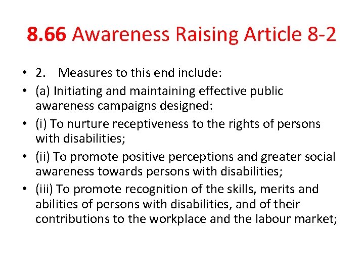 8. 66 Awareness Raising Article 8 -2 • 2. Measures to this end include: 8. 66 Awareness Raising Article 8 -2 • 2. Measures to this end include: