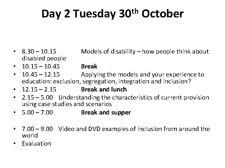 Day 2 Tuesday 30 th October • 8. 30 – 10. 15 Models of Day 2 Tuesday 30 th October • 8. 30 – 10. 15 Models of
