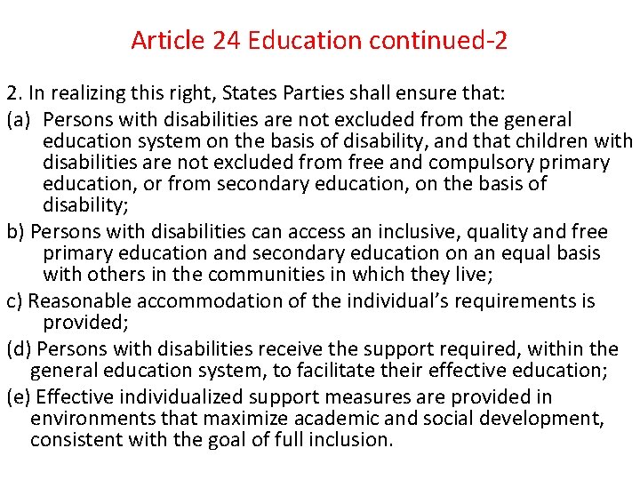 Article 24 Education continued-2 2. In realizing this right, States Parties shall ensure that: Article 24 Education continued-2 2. In realizing this right, States Parties shall ensure that:
