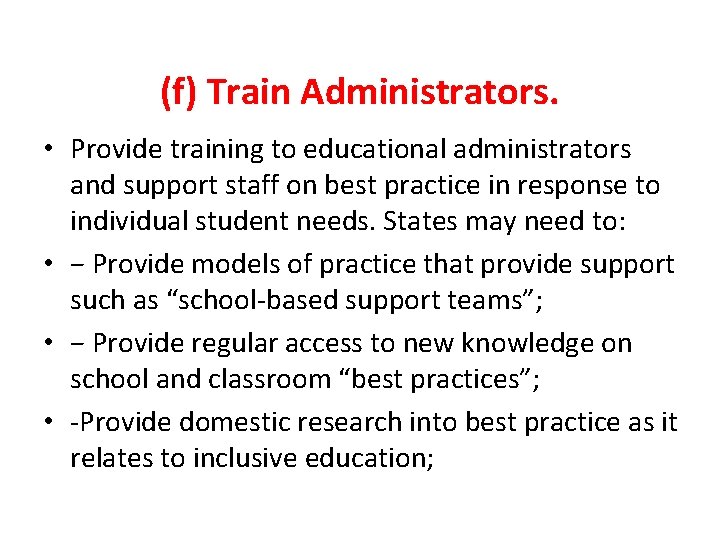 (f) Train Administrators. • Provide training to educational administrators and support staff on (f) Train Administrators. • Provide training to educational administrators and support staff on