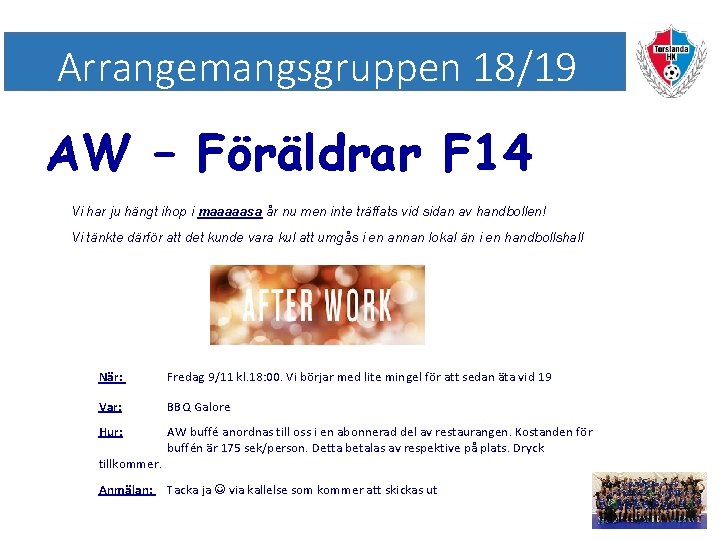 Arrangemangsgruppen 18/19 AW – Föräldrar F 14 Vi har ju hängt ihop i maaaaasa