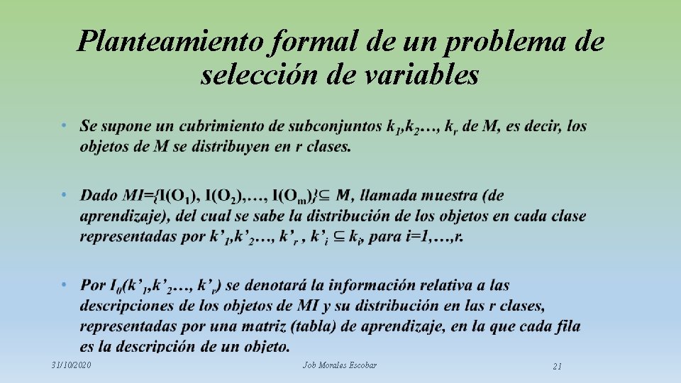 Planteamiento formal de un problema de selección de variables 31/10/2020 Job Morales Escobar 21