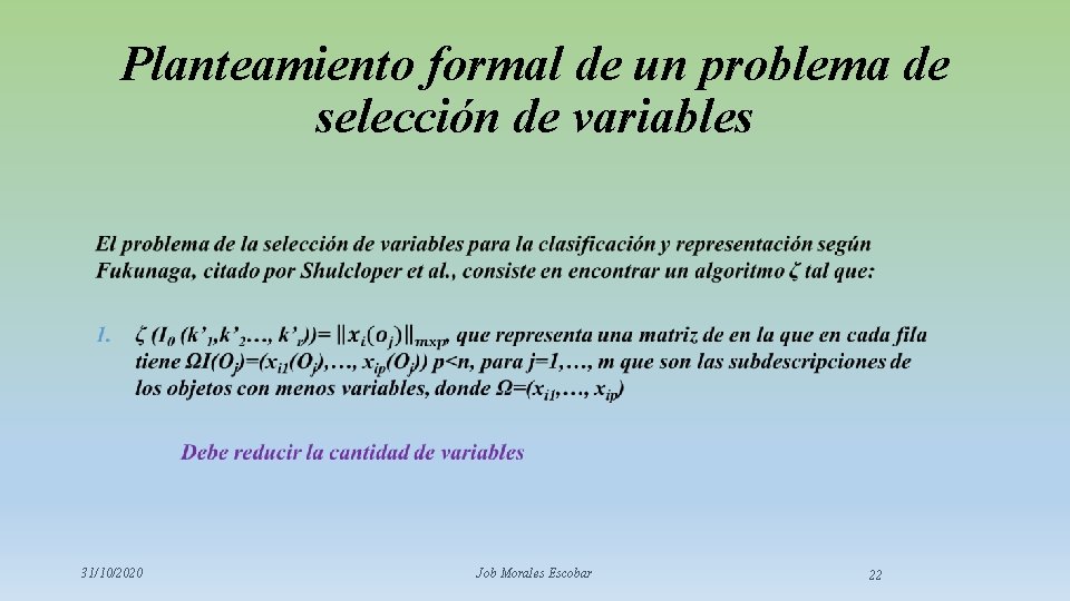Planteamiento formal de un problema de selección de variables 31/10/2020 Job Morales Escobar 22