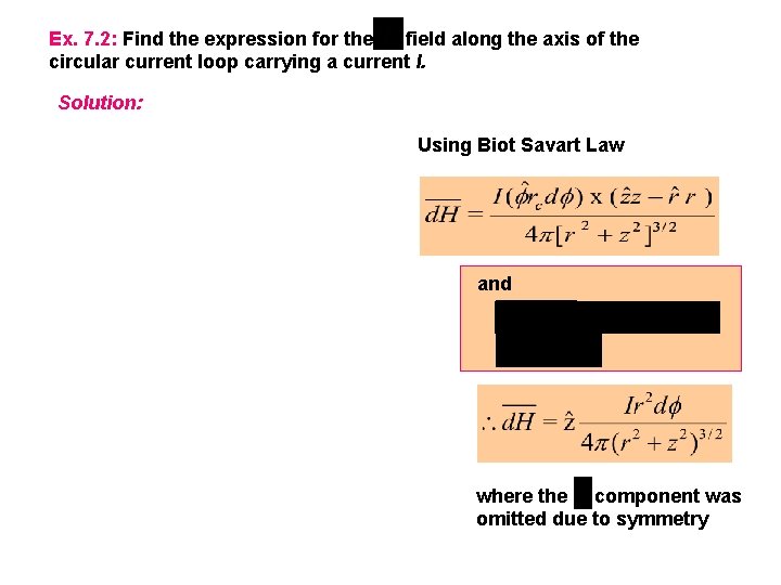 Ex. 7. 2: Find the expression for the field along the axis of the