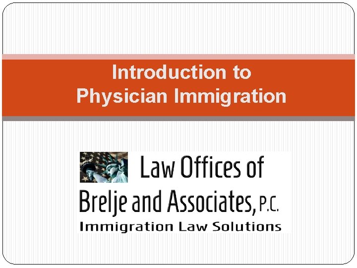 Introduction to Physician Immigration 