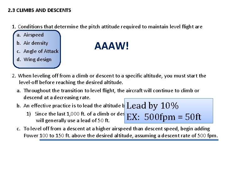 2. 3 CLIMBS AND DESCENTS 1. Conditions that determine the pitch attitude required to