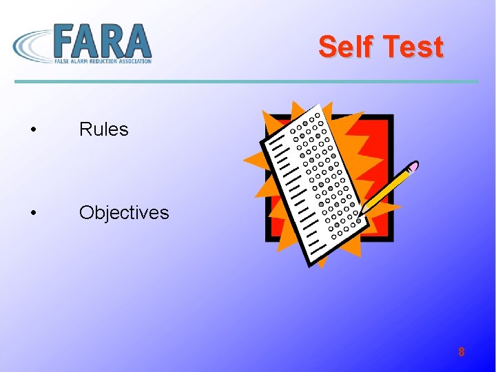 Self Test • Rules • Objectives 8 