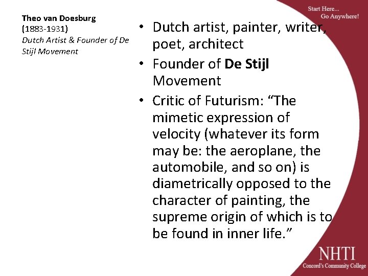 Theo van Doesburg (1883 -1931) Dutch Artist & Founder of De Stijl Movement •