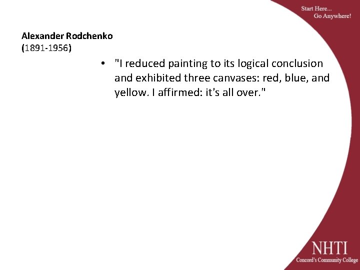 Alexander Rodchenko (1891 -1956) • "I reduced painting to its logical conclusion and exhibited