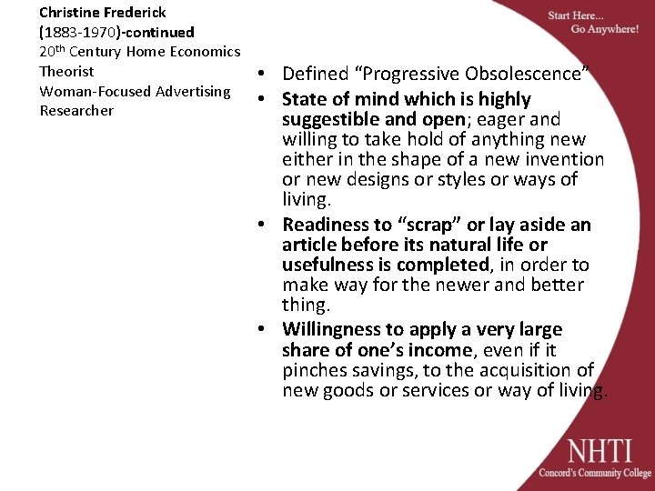 Christine Frederick (1883 -1970)-continued 20 th Century Home Economics Theorist Woman-Focused Advertising Researcher •