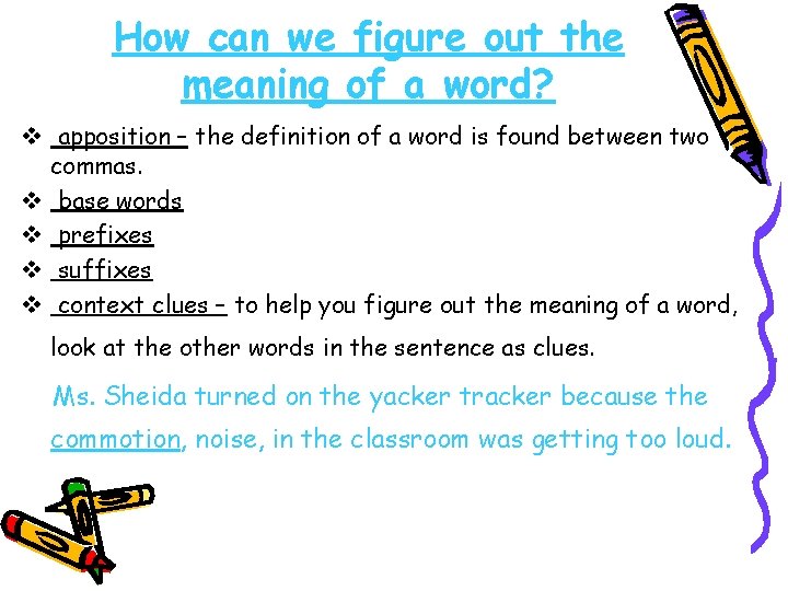 How can we figure out the meaning of a word? v apposition – the