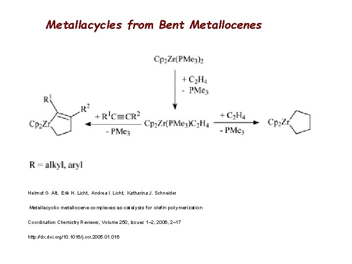 Metallacycles from Bent Metallocenes Helmut G. Alt, Erik H. Licht, Andrea I. Licht, Katharina