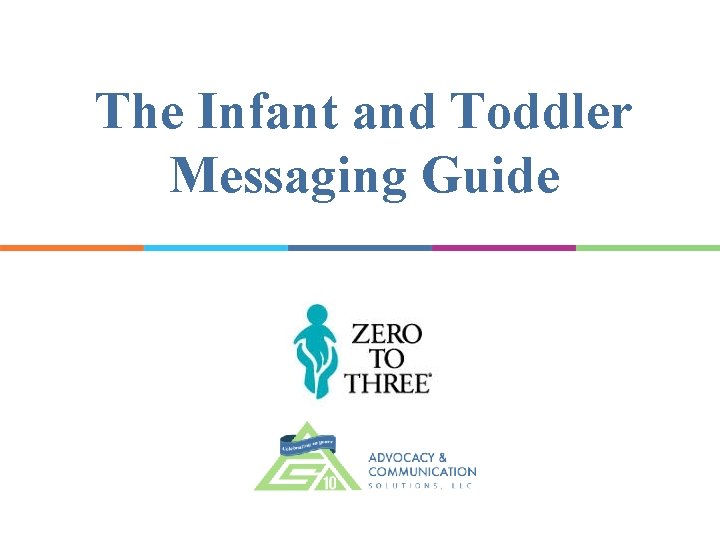 The Infant and Toddler Messaging Guide 