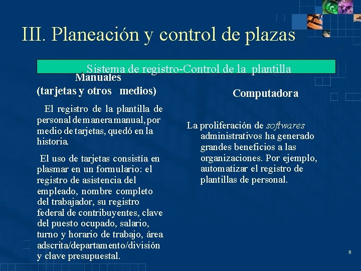 III. Planeación y control de plazas. Sistema de registro-Control de la plantilla Manuales (tarjetas