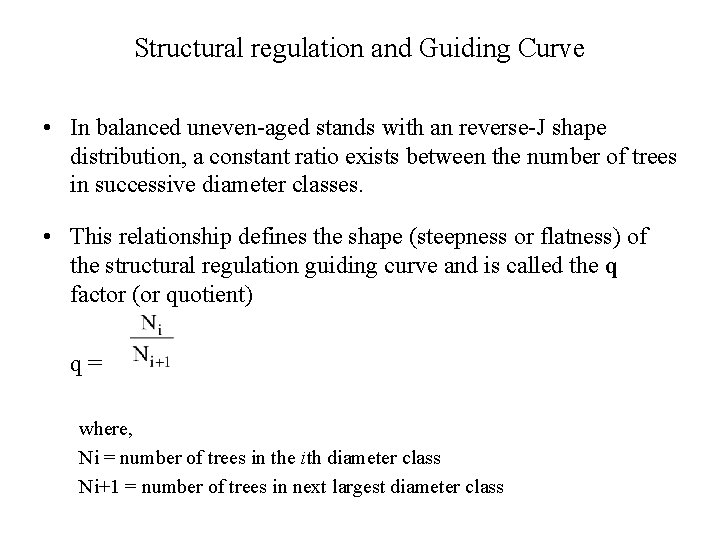 Structural regulation and Guiding Curve • In balanced uneven-aged stands with an reverse-J shape
