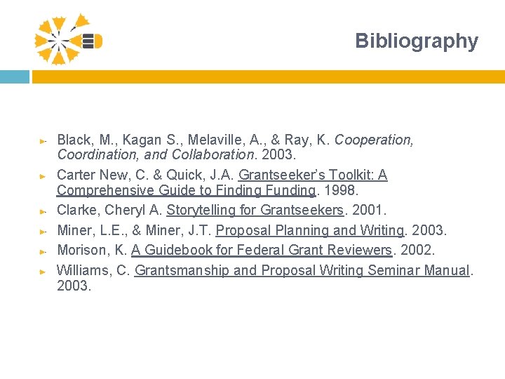 Bibliography Black, M. , Kagan S. , Melaville, A. , & Ray, K. Cooperation,