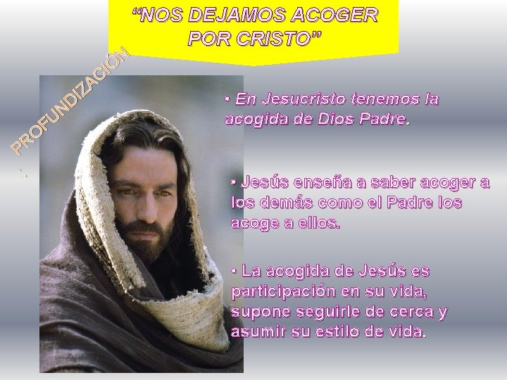 “NOS DEJAMOS ACOGER POR CRISTO” N Ó I C A Z I D N