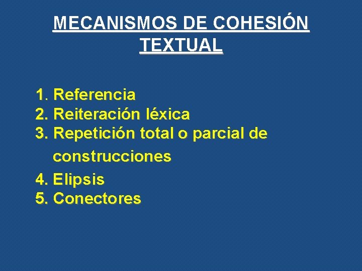 LA COHESIN Es la manifestacin lingstica de la