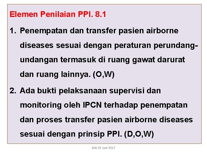 Elemen Penilaian PPI. 8. 1 1. Penempatan dan transfer pasien airborne diseases sesuai dengan Elemen Penilaian PPI. 8. 1 1. Penempatan dan transfer pasien airborne diseases sesuai dengan