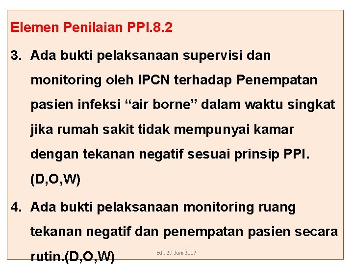 Elemen Penilaian PPI. 8. 2 3. Ada bukti pelaksanaan supervisi dan monitoring oleh IPCN Elemen Penilaian PPI. 8. 2 3. Ada bukti pelaksanaan supervisi dan monitoring oleh IPCN