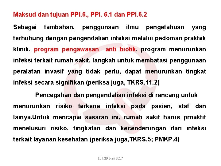 Maksud dan tujuan PPI. 6. , PPI. 6. 1 dan PPI. 6. 2 Sebagai Maksud dan tujuan PPI. 6. , PPI. 6. 1 dan PPI. 6. 2 Sebagai
