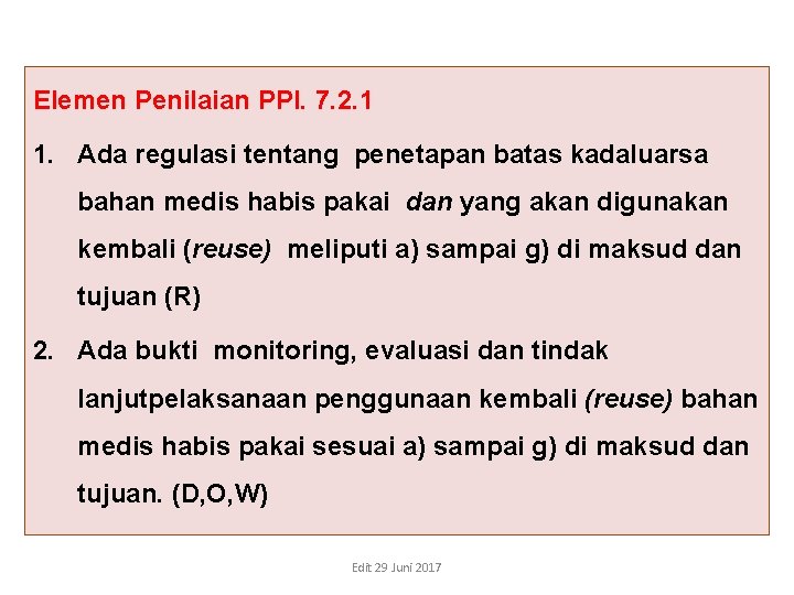 Elemen Penilaian PPI. 7. 2. 1 1. Ada regulasi tentang penetapan batas kadaluarsa bahan Elemen Penilaian PPI. 7. 2. 1 1. Ada regulasi tentang penetapan batas kadaluarsa bahan