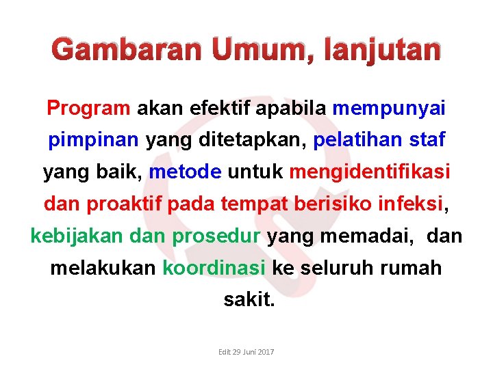 Gambaran Umum, lanjutan Program akan efektif apabila mempunyai pimpinan yang ditetapkan, pelatihan staf yang Gambaran Umum, lanjutan Program akan efektif apabila mempunyai pimpinan yang ditetapkan, pelatihan staf yang