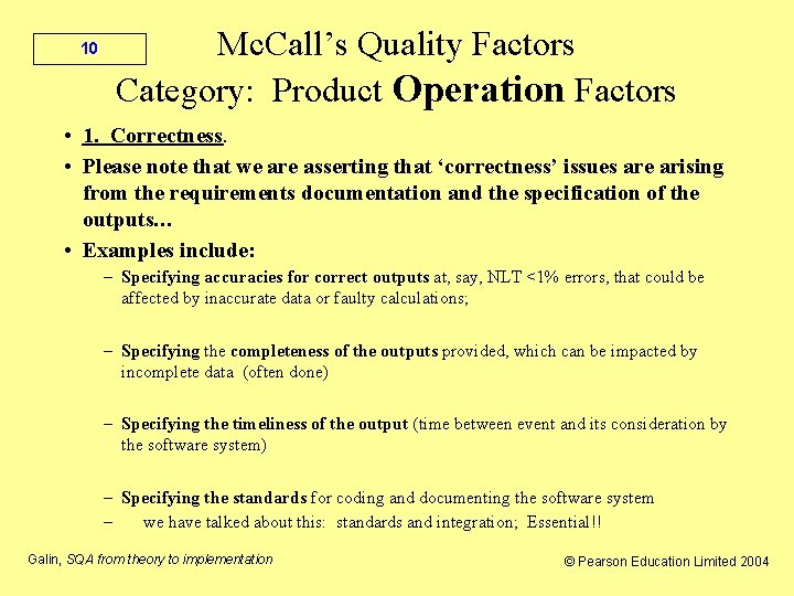 10 Mc. Call’s Quality Factors Category: Product Operation Factors • 1. Correctness. • Please