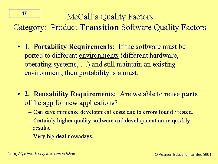 17 Mc. Call’s Quality Factors Category: Product Transition Software Quality Factors • 1. Portability