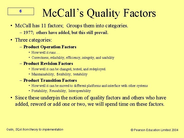 6 Mc. Call’s Quality Factors • Mc. Call has 11 factors; Groups them into