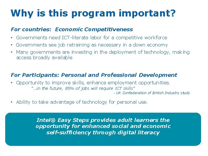 Why is this program important? For countries: Economic Competitiveness • Governments need ICT-literate labor