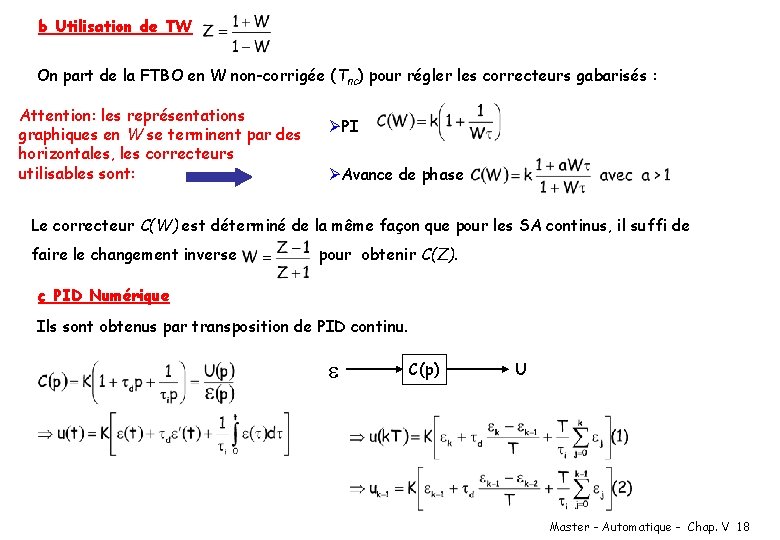 b Utilisation de TW On part de la FTBO en W non-corrigée (Tnc) pour