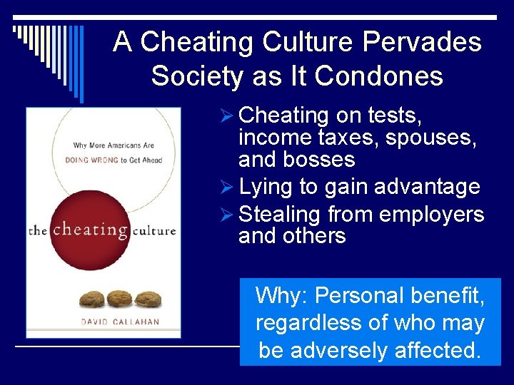 A Cheating Culture Pervades Society as It Condones Ø Cheating on tests, income taxes,