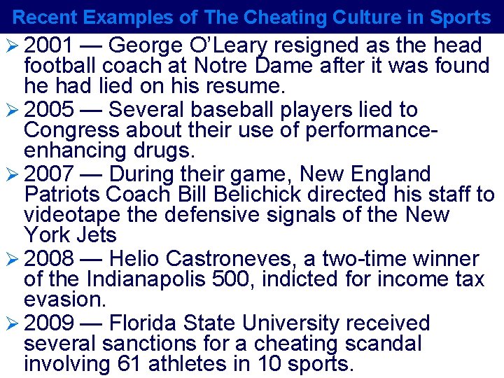 Recent Examples of The Cheating Culture in Sports Ø 2001 — George O’Leary resigned