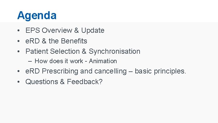 Agenda • EPS Overview & Update • e. RD & the Benefits • Patient