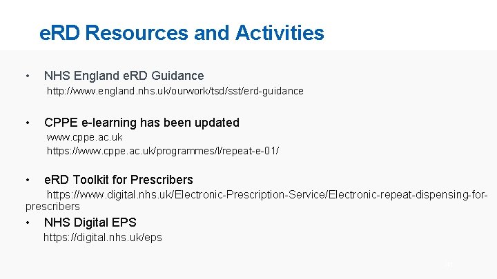 e. RD Resources and Activities • NHS England e. RD Guidance http: //www. england.