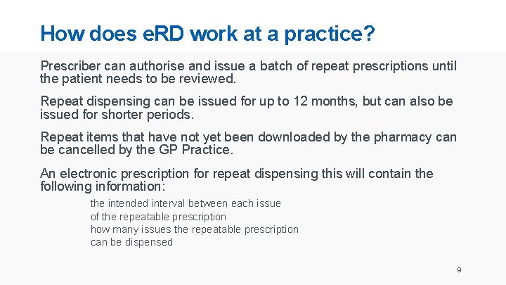 How does e. RD work at a practice? Prescriber can authorise and issue a