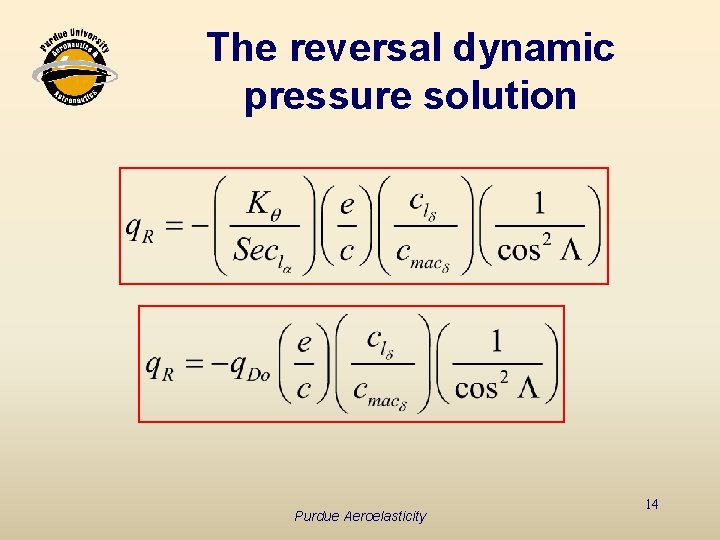 The reversal dynamic pressure solution Purdue Aeroelasticity 14 