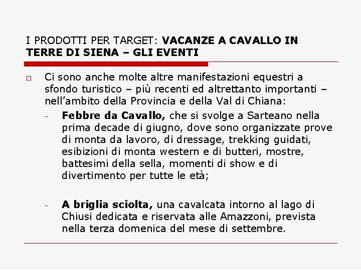 I PRODOTTI PER TARGET: VACANZE A CAVALLO IN TERRE DI SIENA – GLI EVENTI