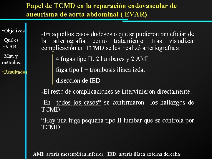 Papel de TCMD en la reparación endovascular de aneurisma de aorta abdominal ( EVAR)