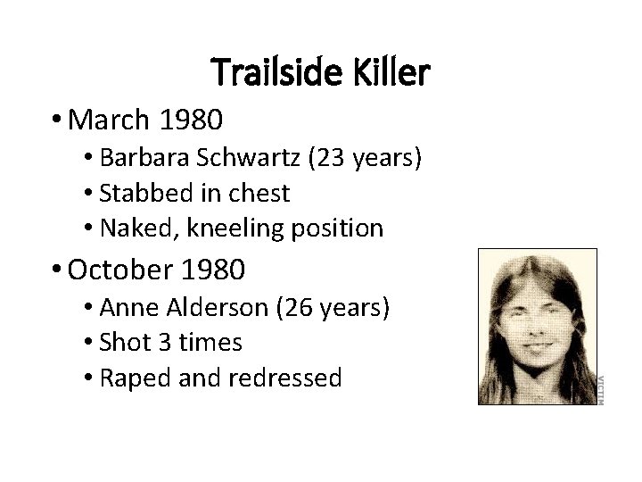 Trailside Killer • March 1980 • Barbara Schwartz (23 years) • Stabbed in chest