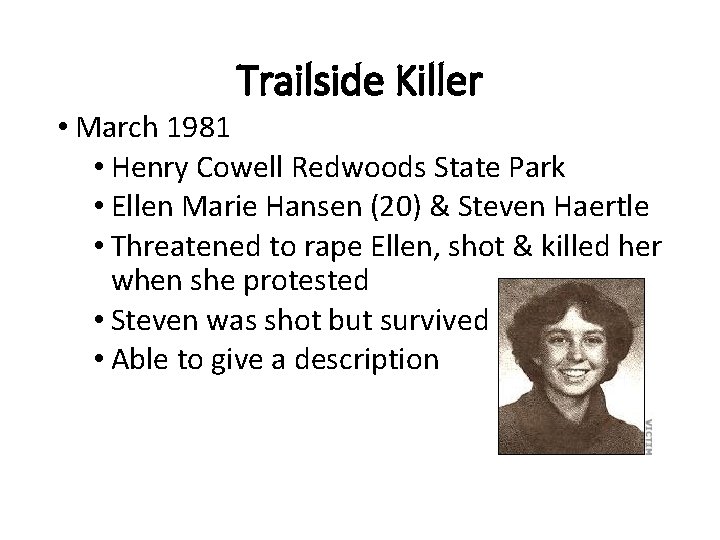 Trailside Killer • March 1981 • Henry Cowell Redwoods State Park • Ellen Marie