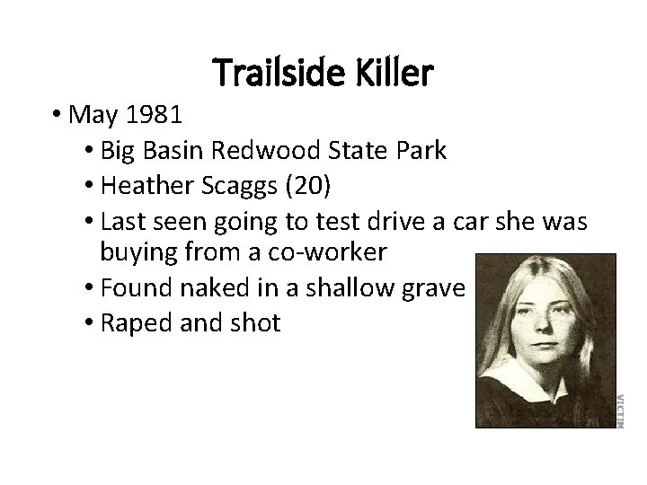 Trailside Killer • May 1981 • Big Basin Redwood State Park • Heather Scaggs