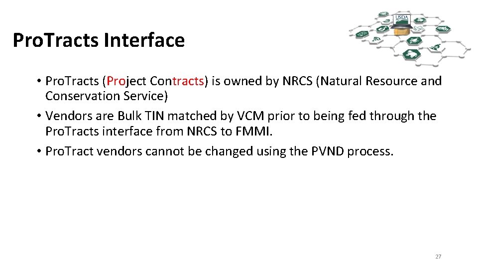 Pro. Tracts Interface • Pro. Tracts (Project Contracts) is owned by NRCS (Natural Resource